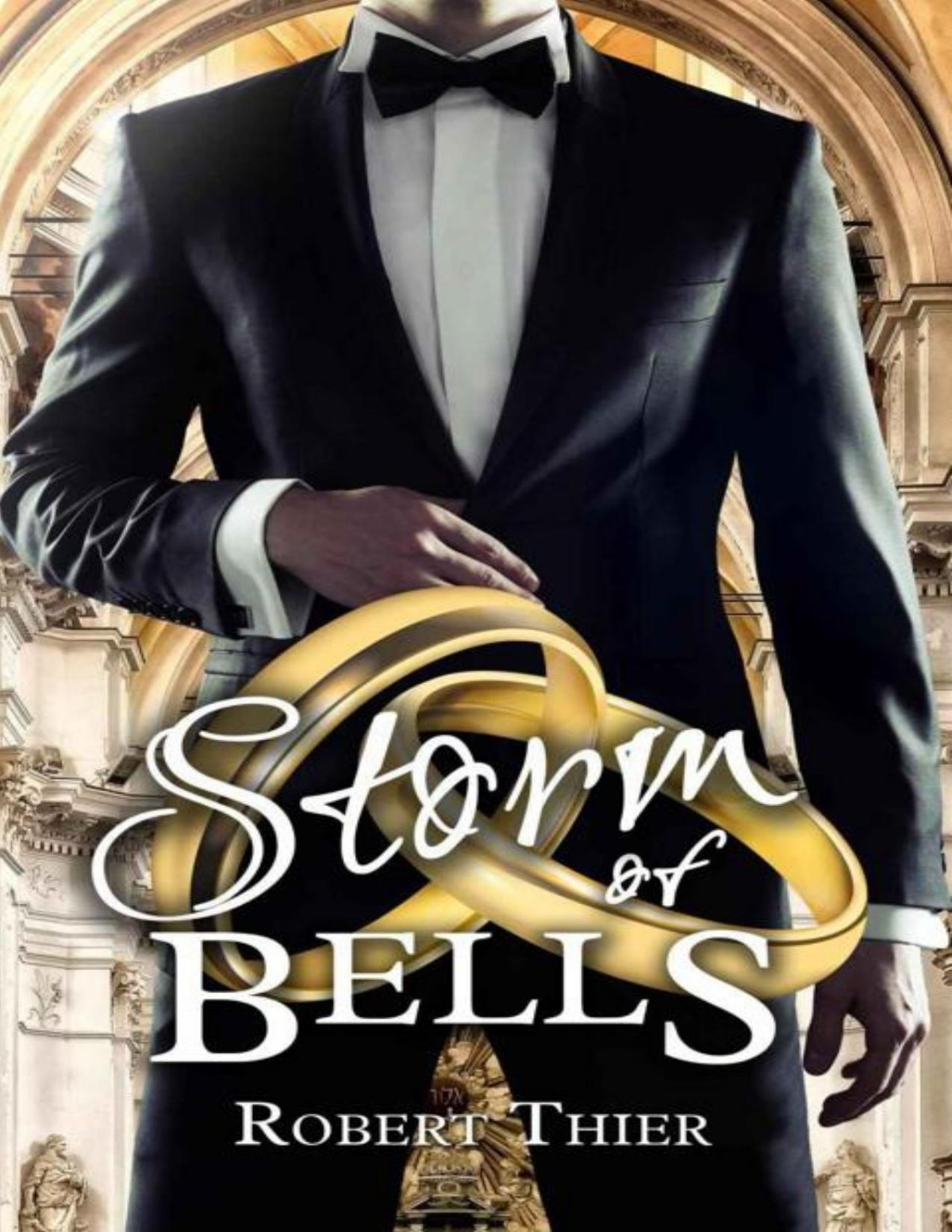 Storm Of Bells Storm And Silence Saga Book 6 Robert Thier