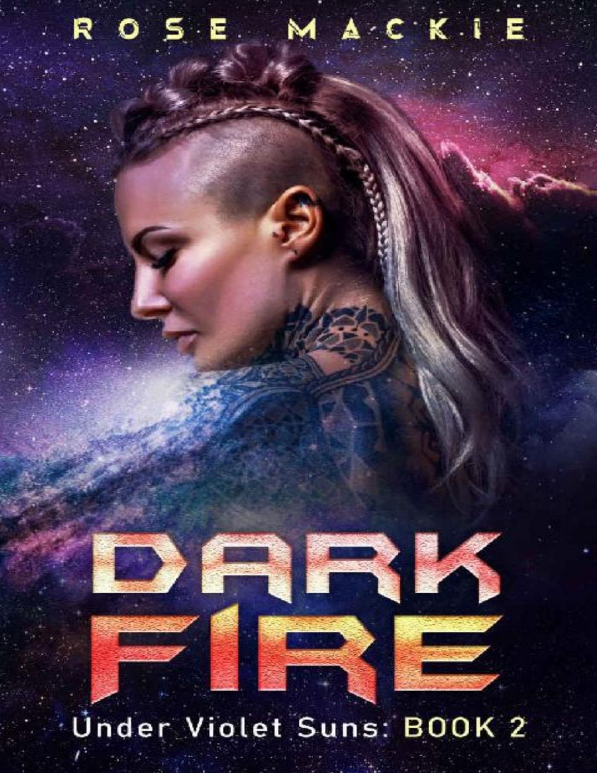 Dark Fire A Sci Fi Alien Romance Under Violet Suns Book 2 Rose Mackie