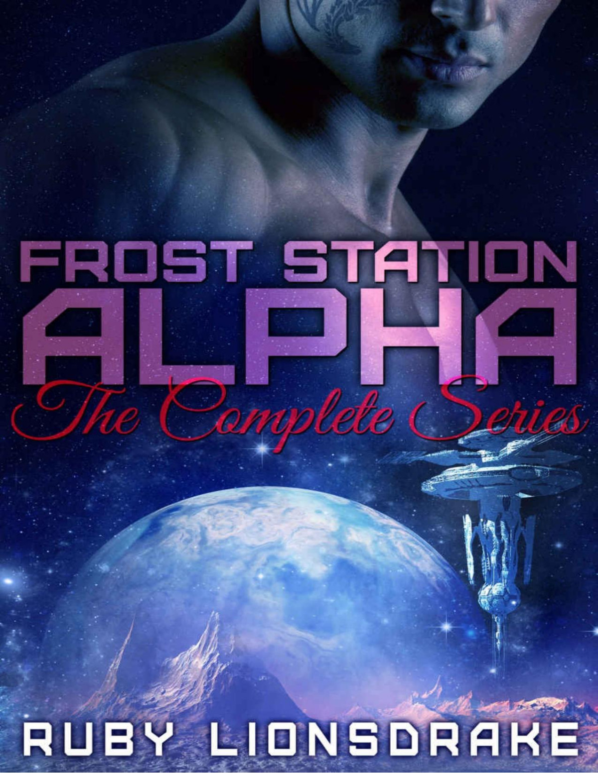 Frost Station Alpha The Complete Series Ruby Lionsdrake