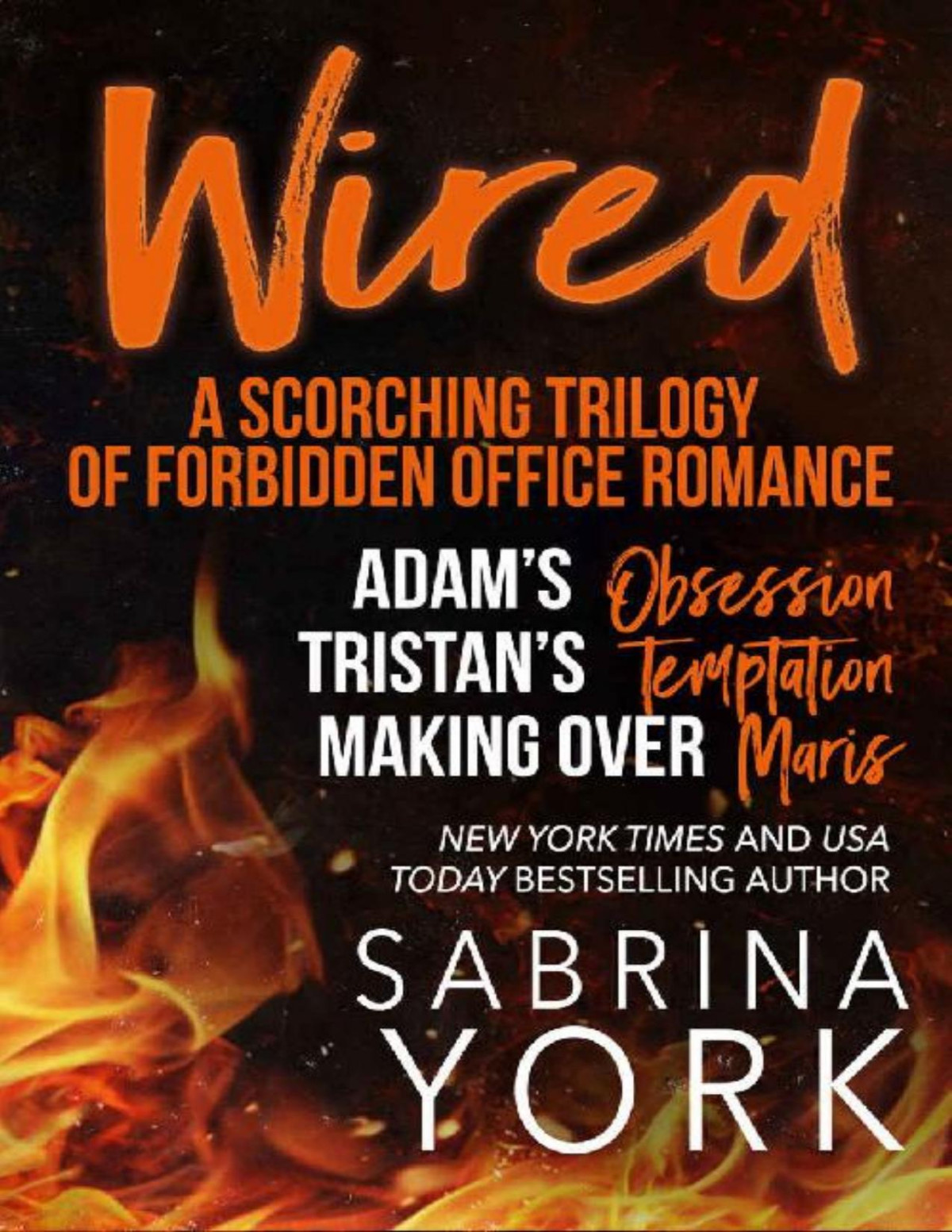 Wired A Scorching Trilogy Of Forbidden Office Romance Sabrina York
