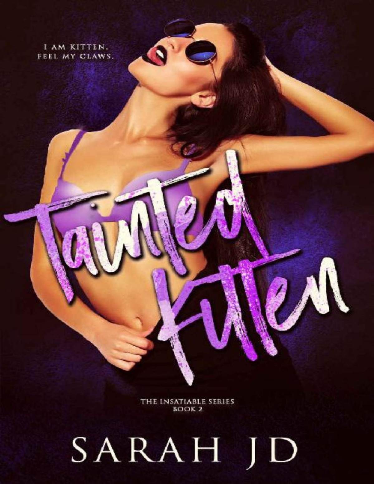 Tainted Kitten The Insatiable Series Book 2 Sarah Jd
