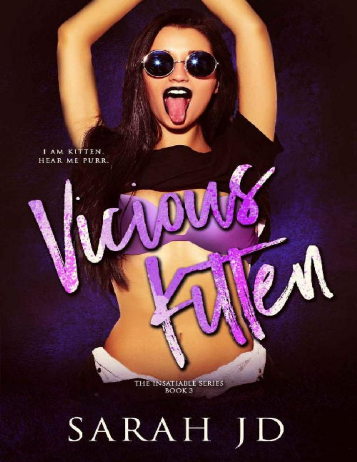 Vicious Kitten The Insatiable Series Book 3 Sarah Jd