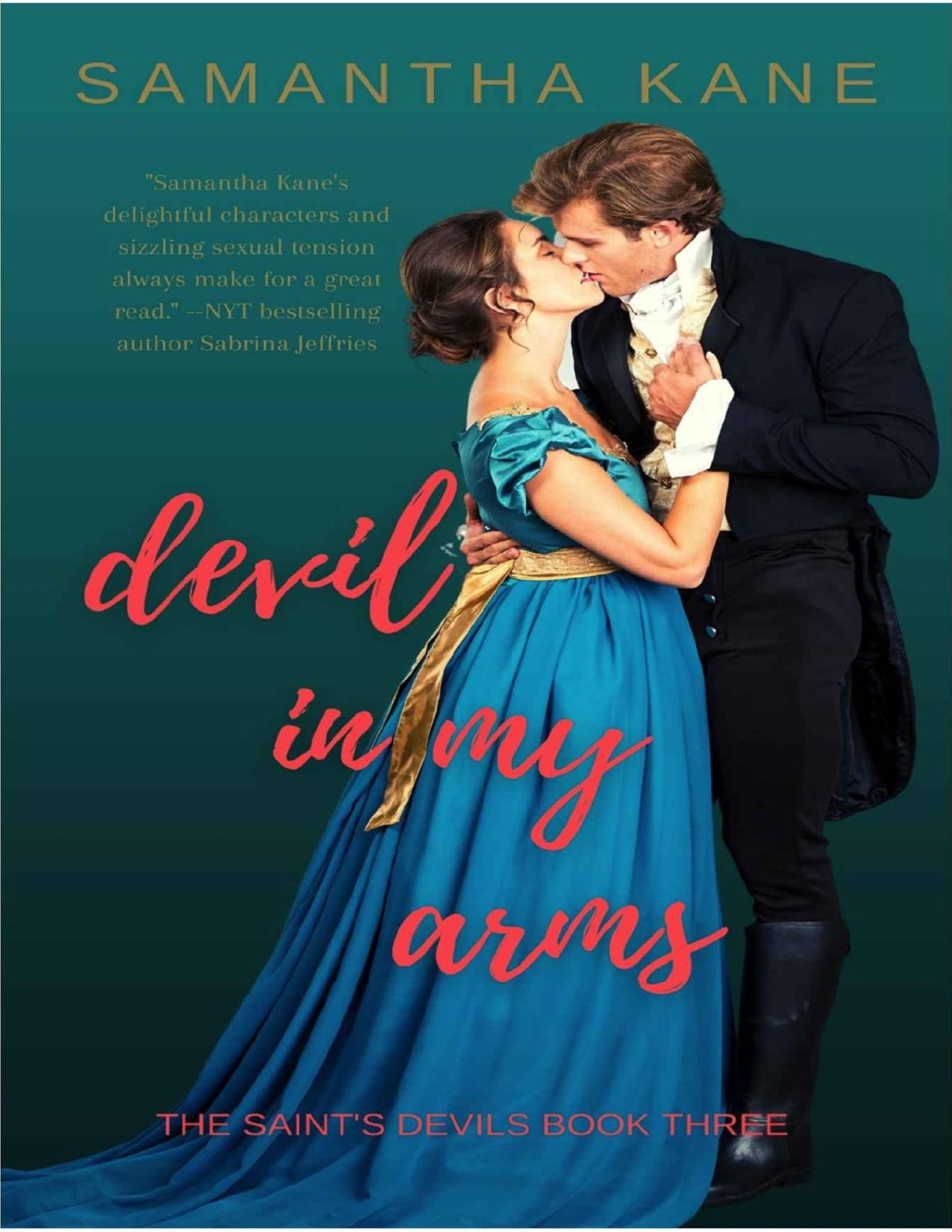 Devil In My Arms The Saints Devils Book Three Kane Samantha