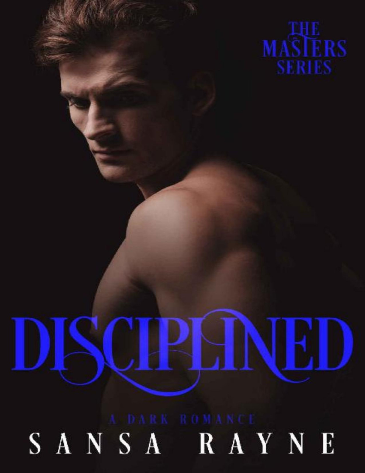Disciplined A Dark Romance The Masters Book 2 Sansa Rayne