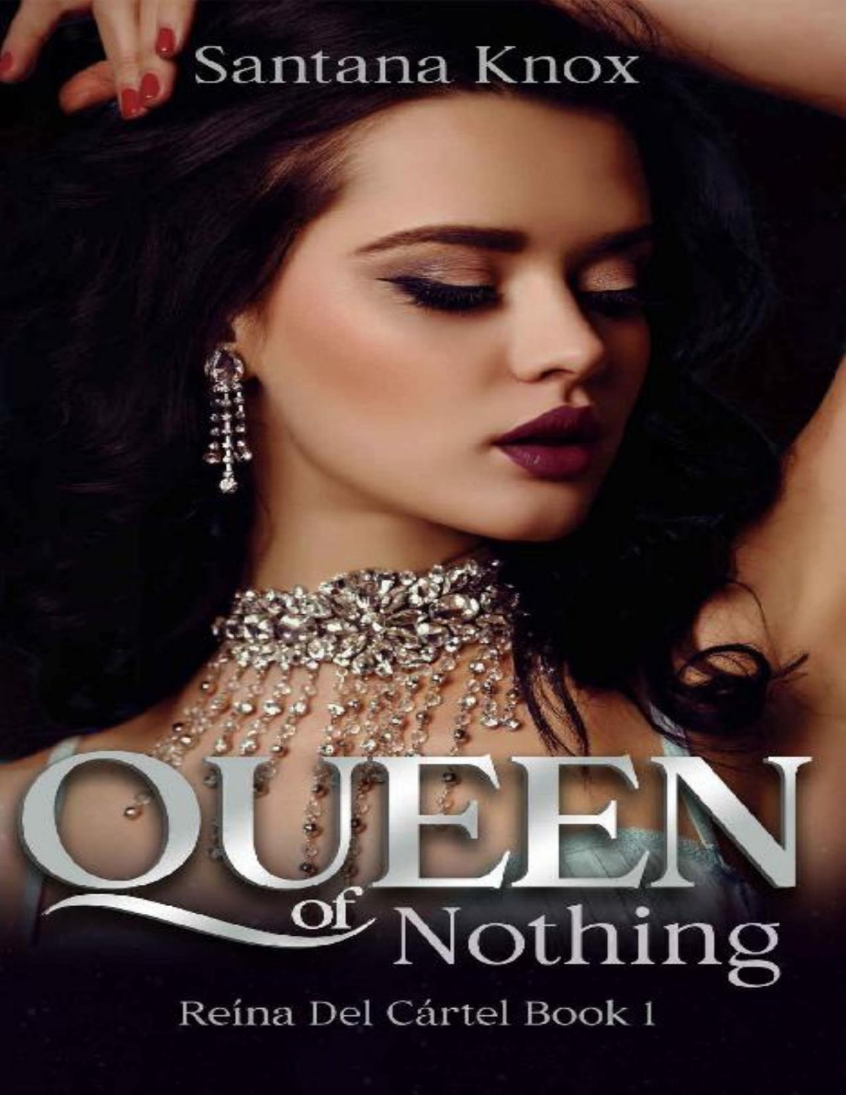 Queen Of Nothing Book 1 Rena Del Crtel A Reverse Harem Dark Romance Santana Knox