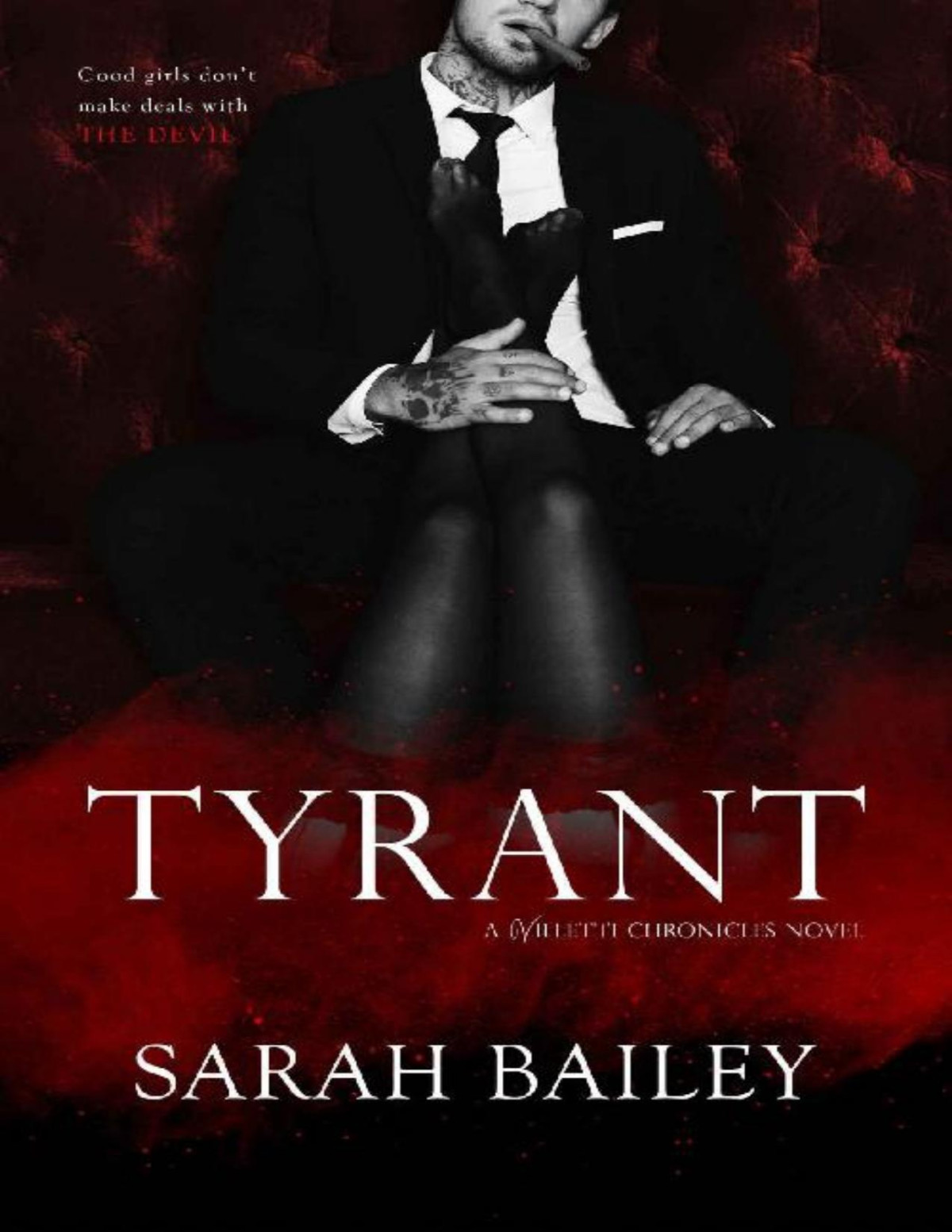 Tyrant The Villetti Chronicles Book 1 Sarah Bailey