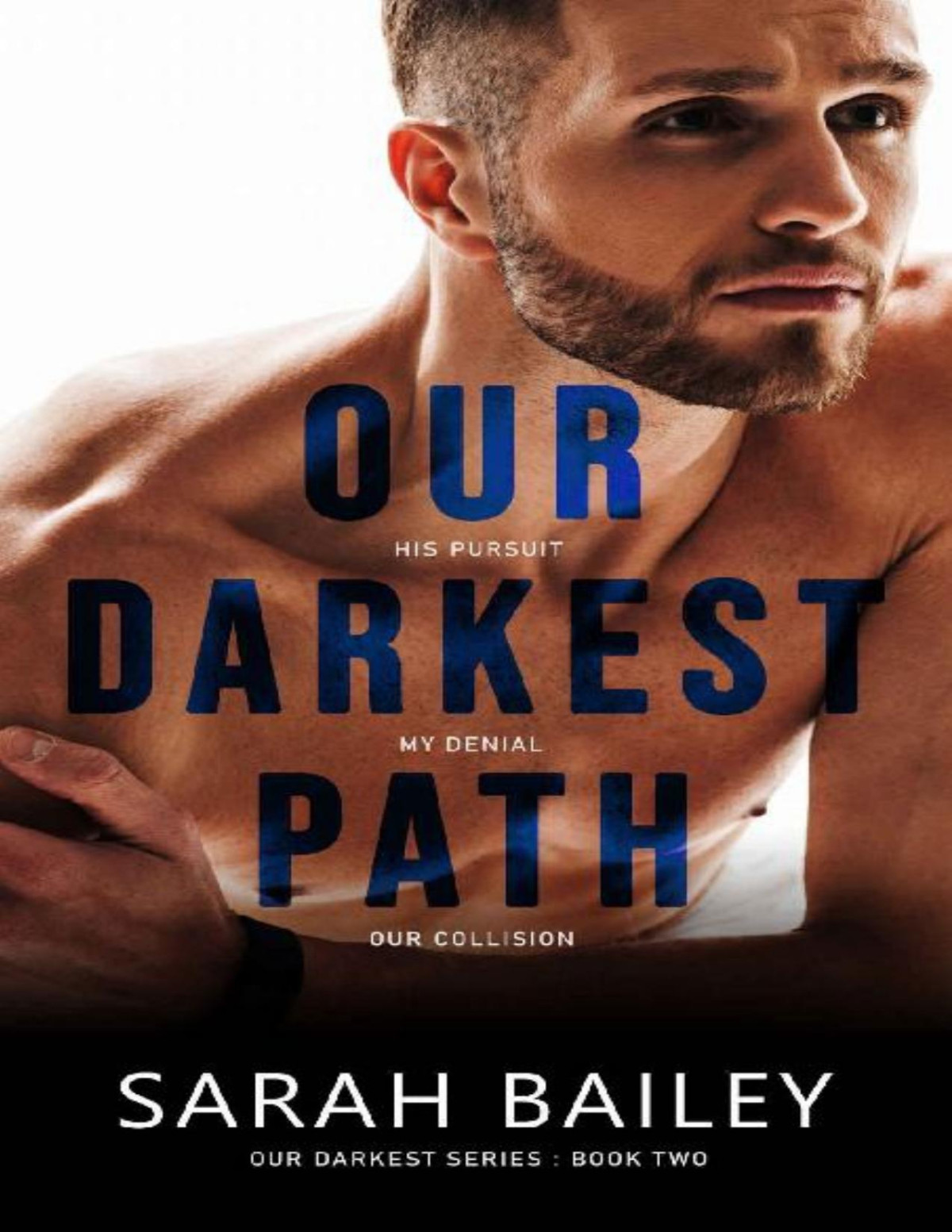 Our Darkest Path Our Darkest Series Book 2 Sarah Bailey