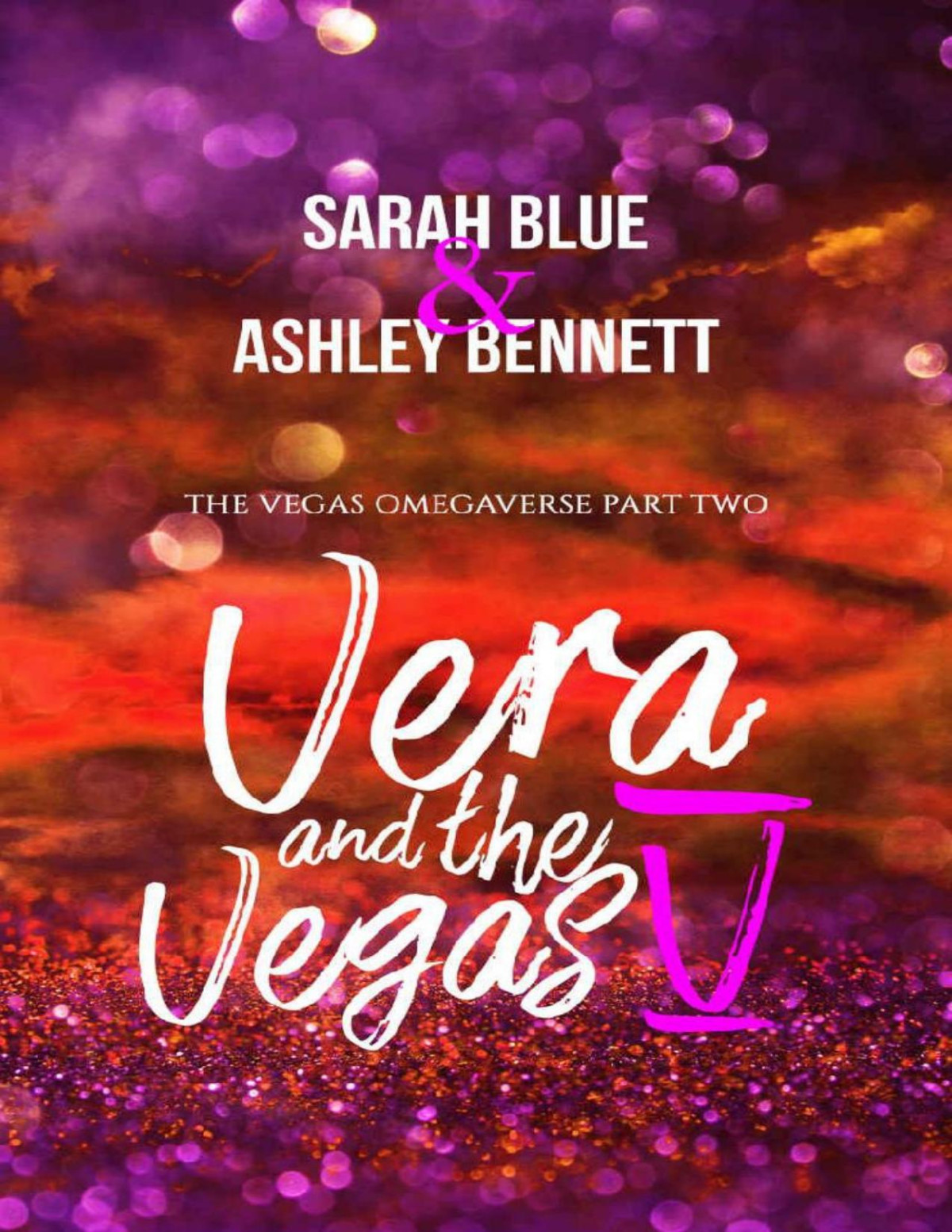 Vera And The Vegas V The Vegas Omegaverse Part Two The Vegas Omegaverse Book 2 1st Edition Sarah Blue