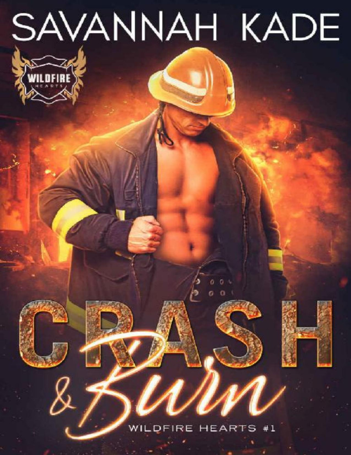 Crash And Burn Wildfire Hearts Book 1 Savannah Kade