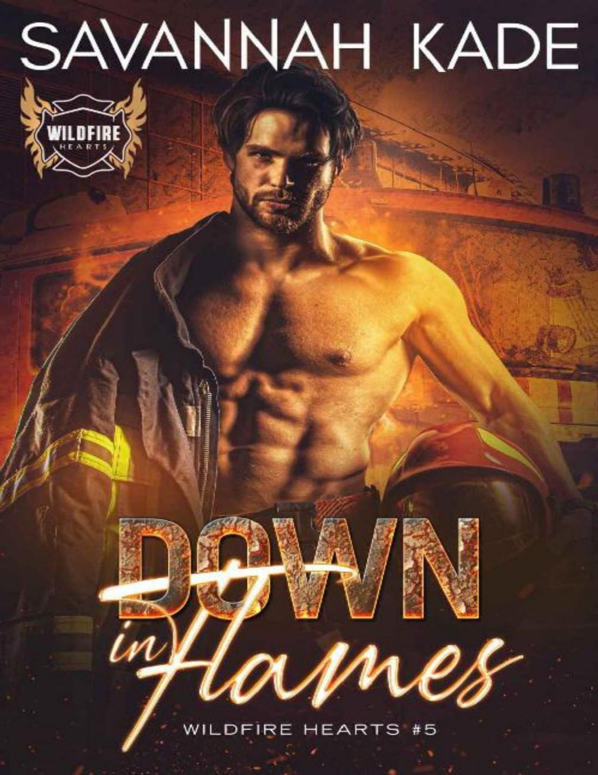 Down In Flames Wildfire Hearts Book 5 Savannah Kade