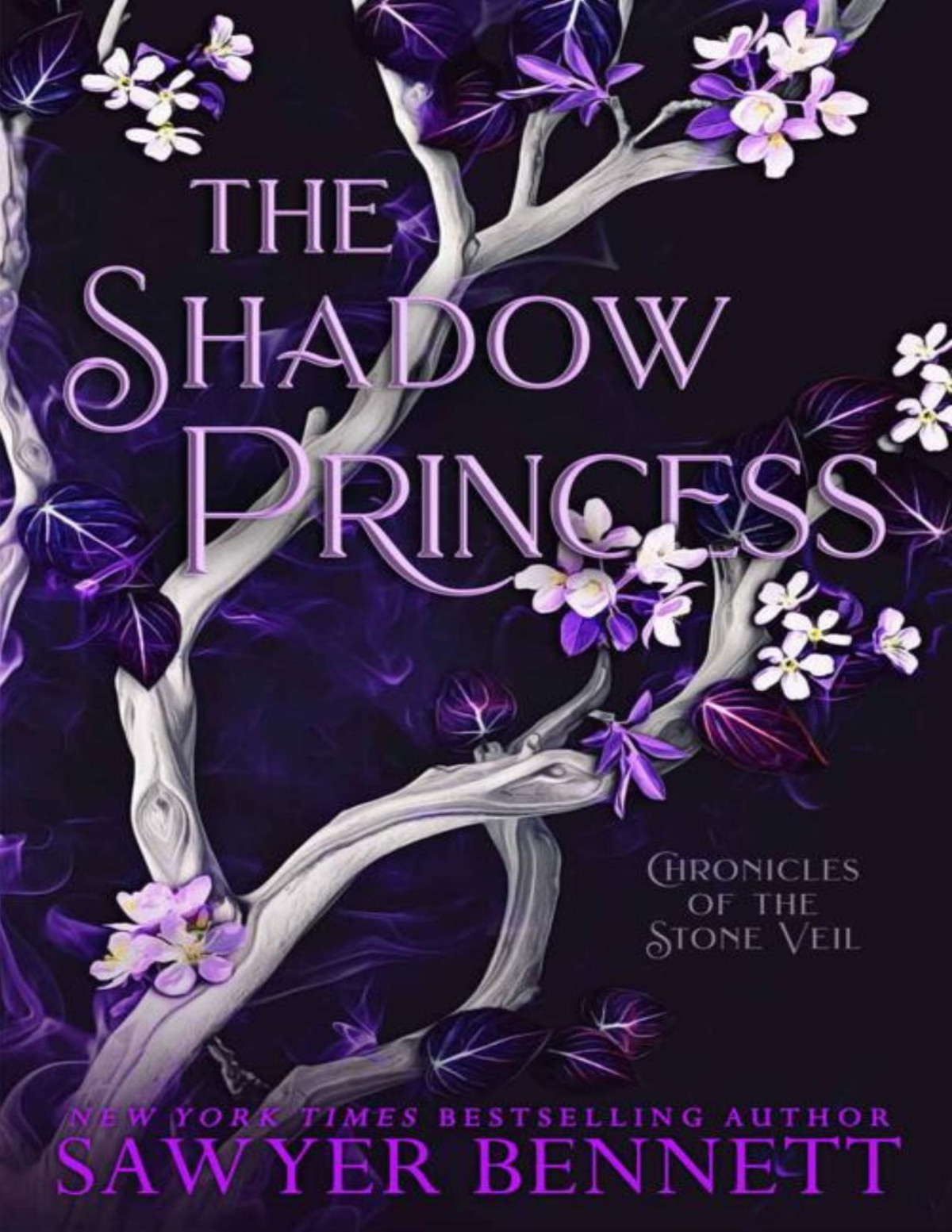 The Shadow Princess A Stone Veil Novel Chronicles Of The Stone Veil Book 6 Sawyer Bennett