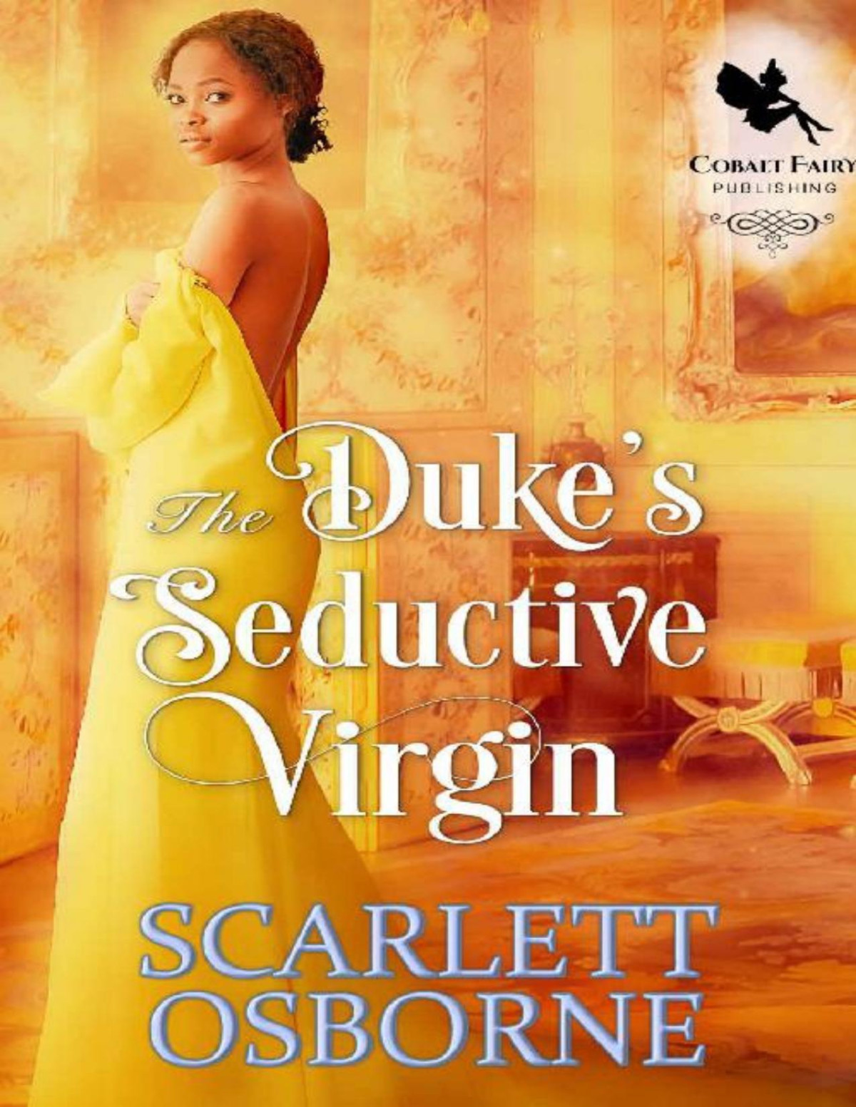 The Dukes Seductive Virgin A Steamy Historical Regency Romance Novel Scarlett Osborne