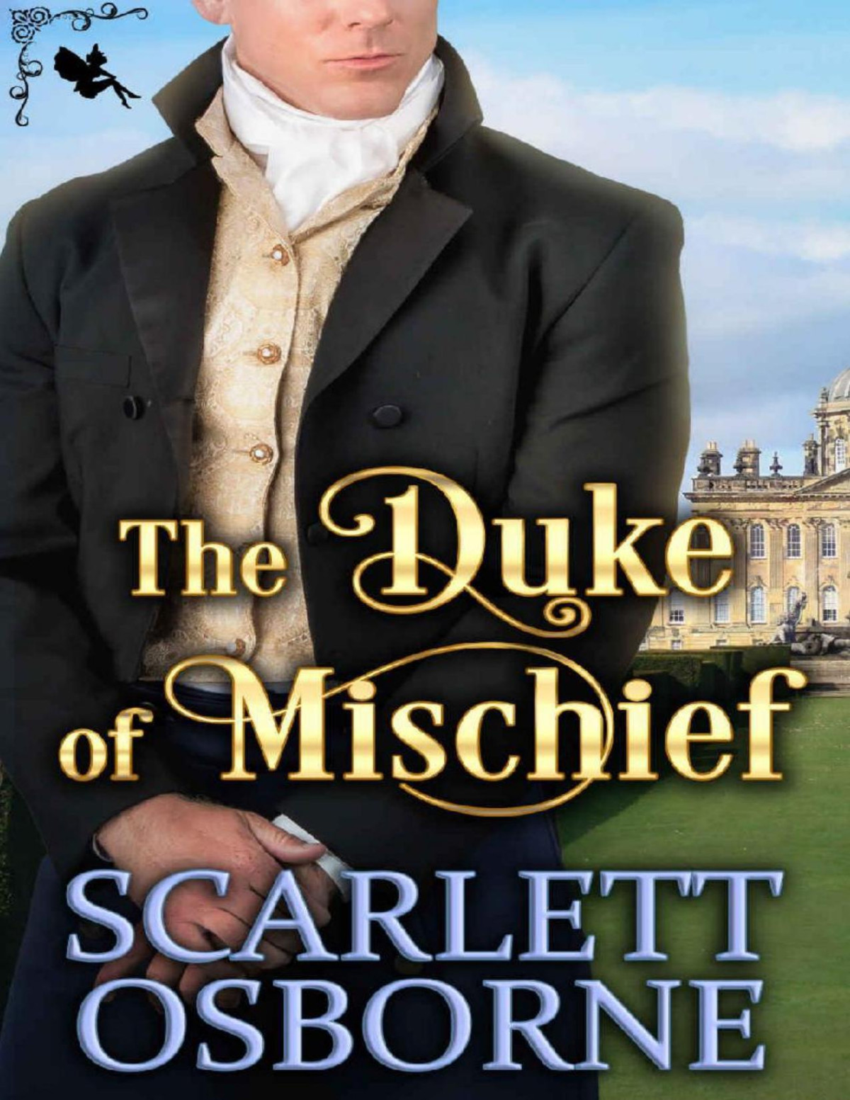 The Duke Of Mischief A Steamy Historical Regency Romance Novel Scarlett Osborne