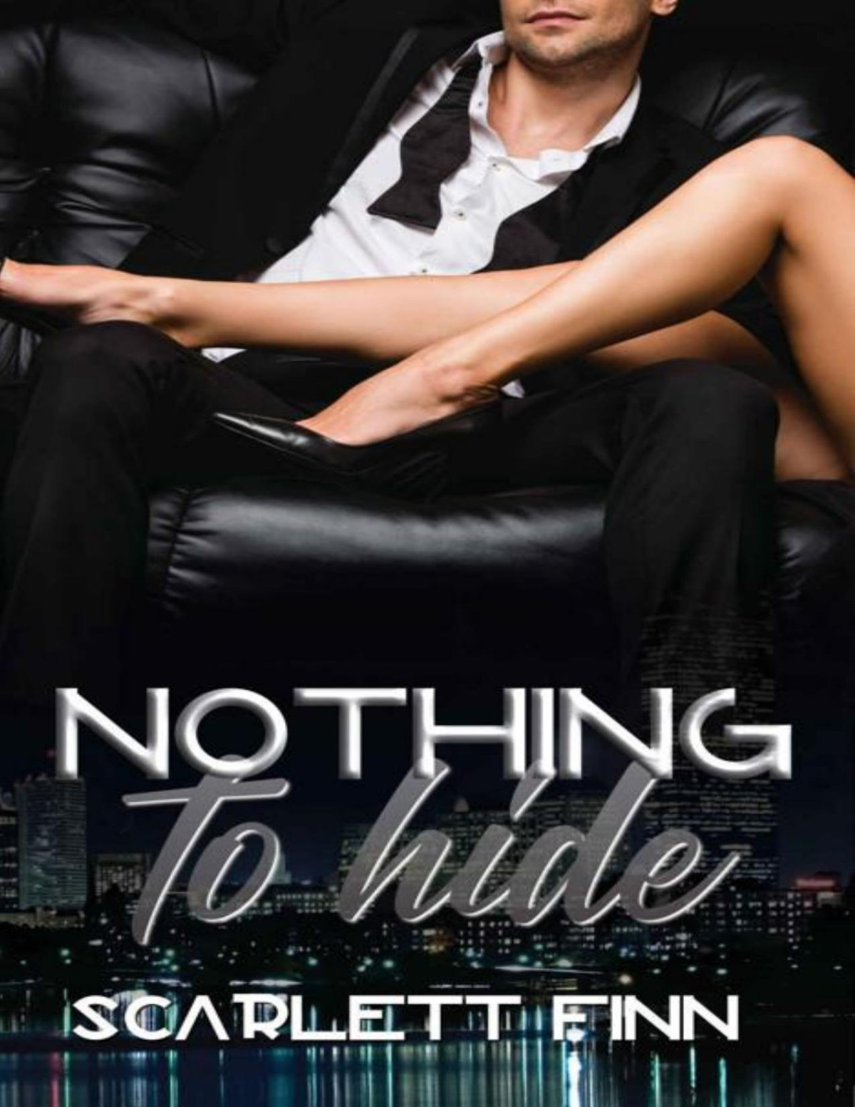 Nothing To Hide Prize Of A Lifetime Travel The World With A Celebrity Billionaire Nothing To Book 1 Scarlett Finn