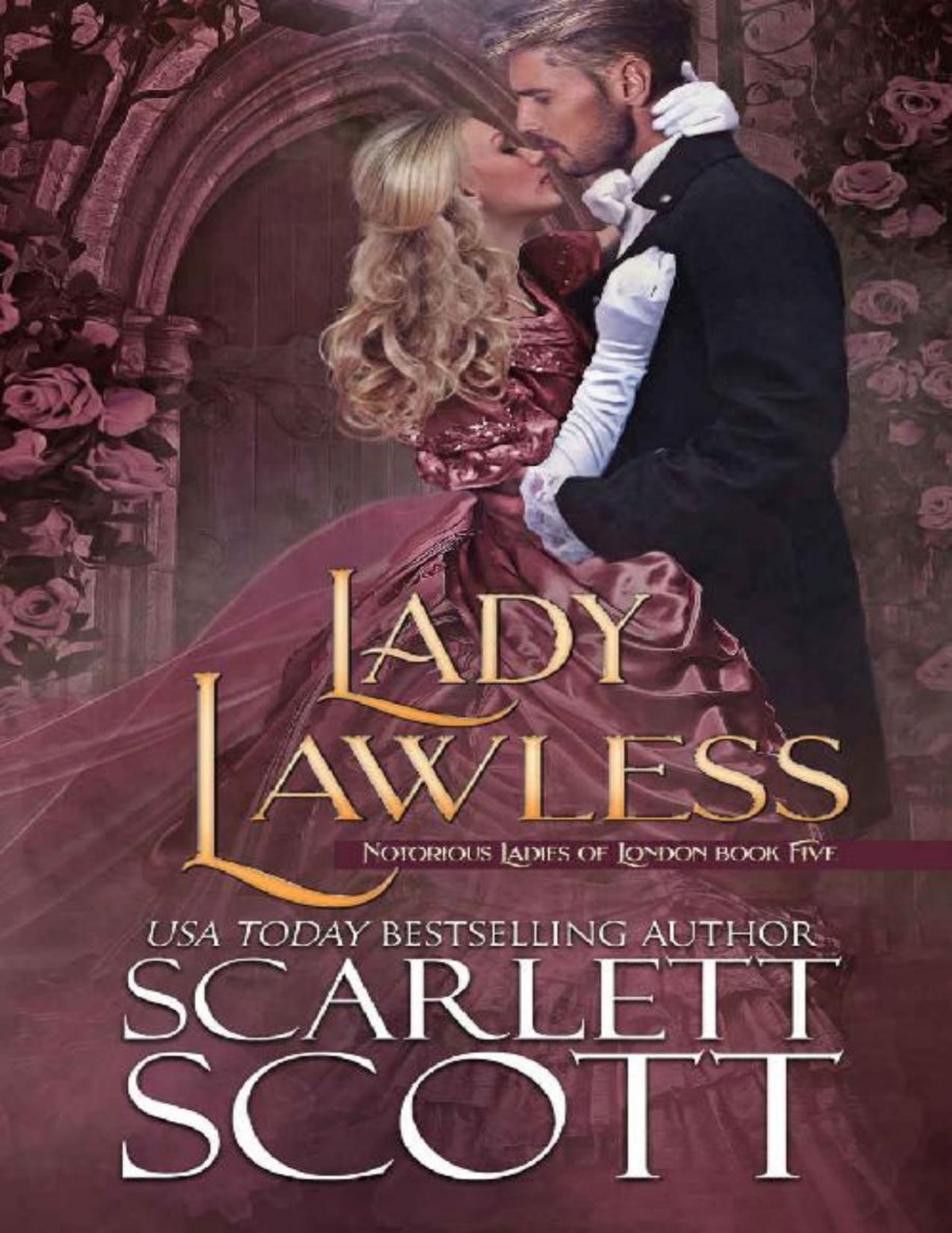 Lady Lawless Notorious Ladies Of London Book 5 Scarlett Scott