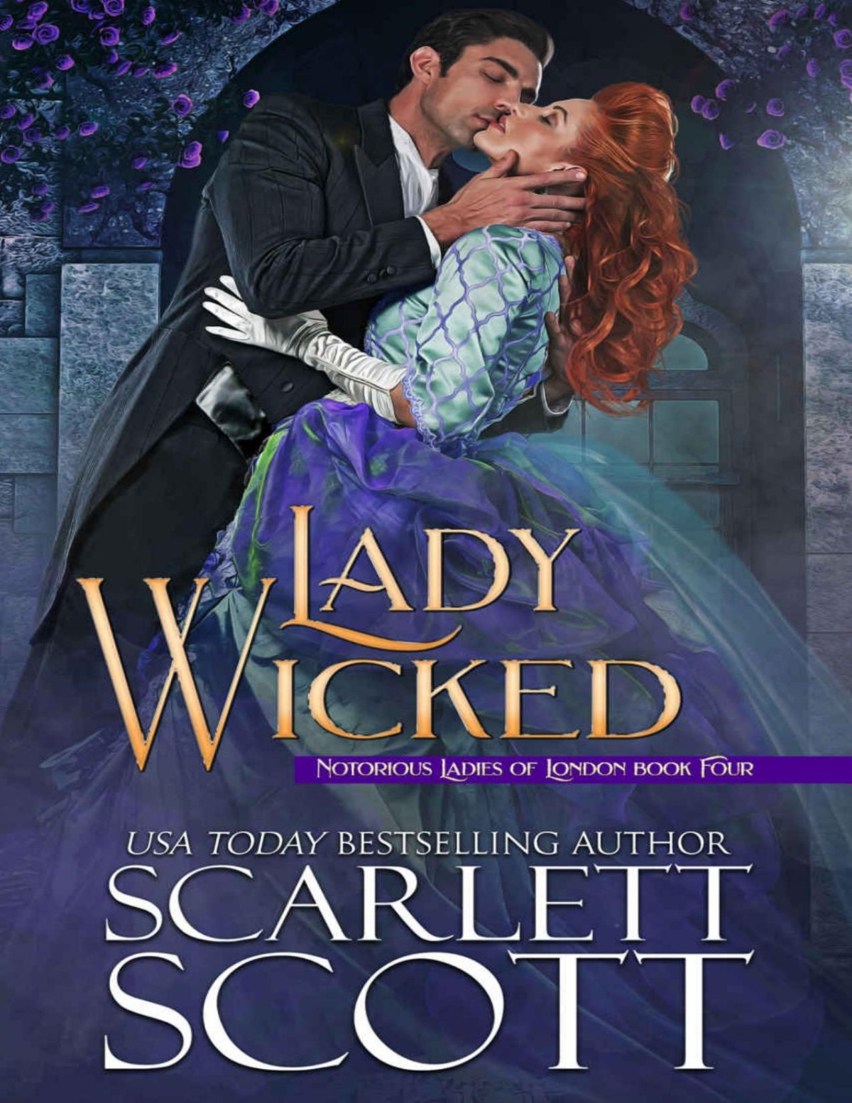 Lady Wicked Notorious Ladies Of London Book 4 Scott Scarlett
