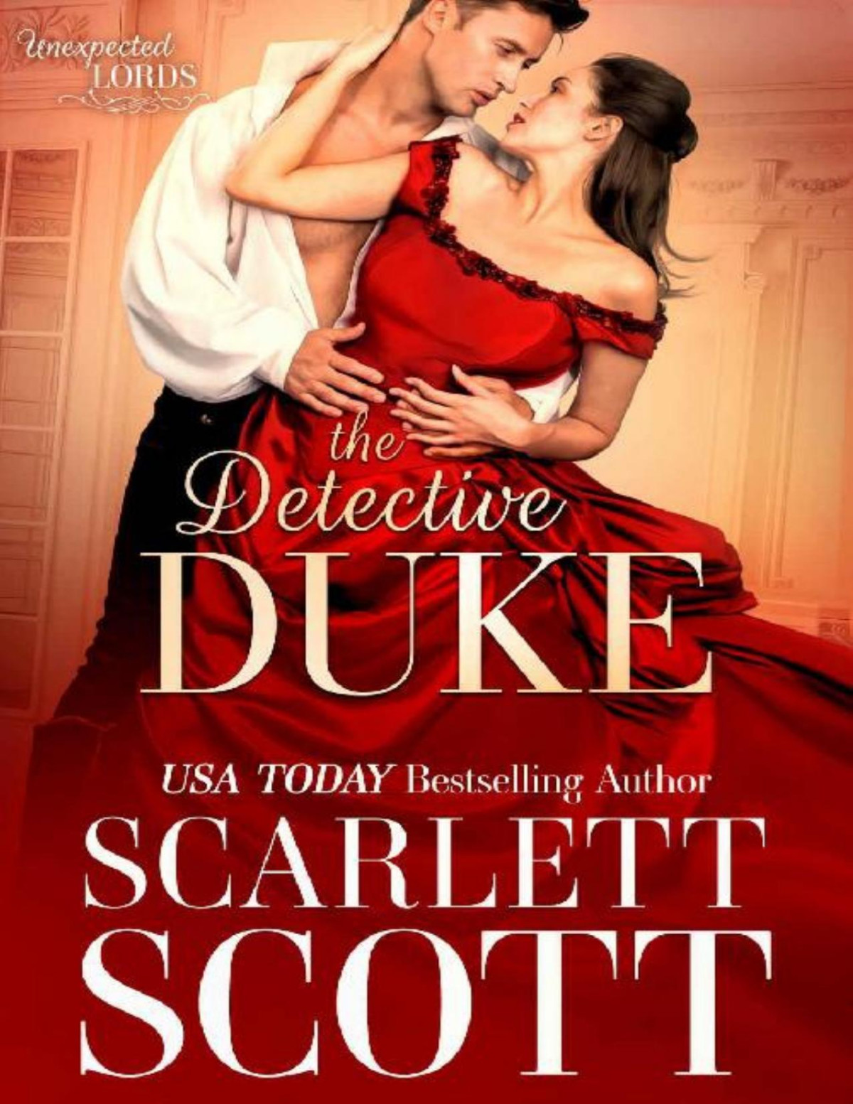 The Detective Duke Unexpected Lords Book 1 Scarlett Scott