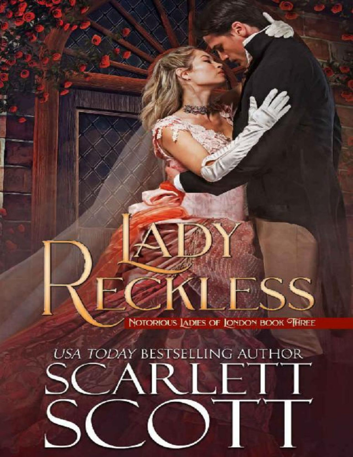 Lady Reckless Notorious Ladies Of London Book 3 Scarlett Scott