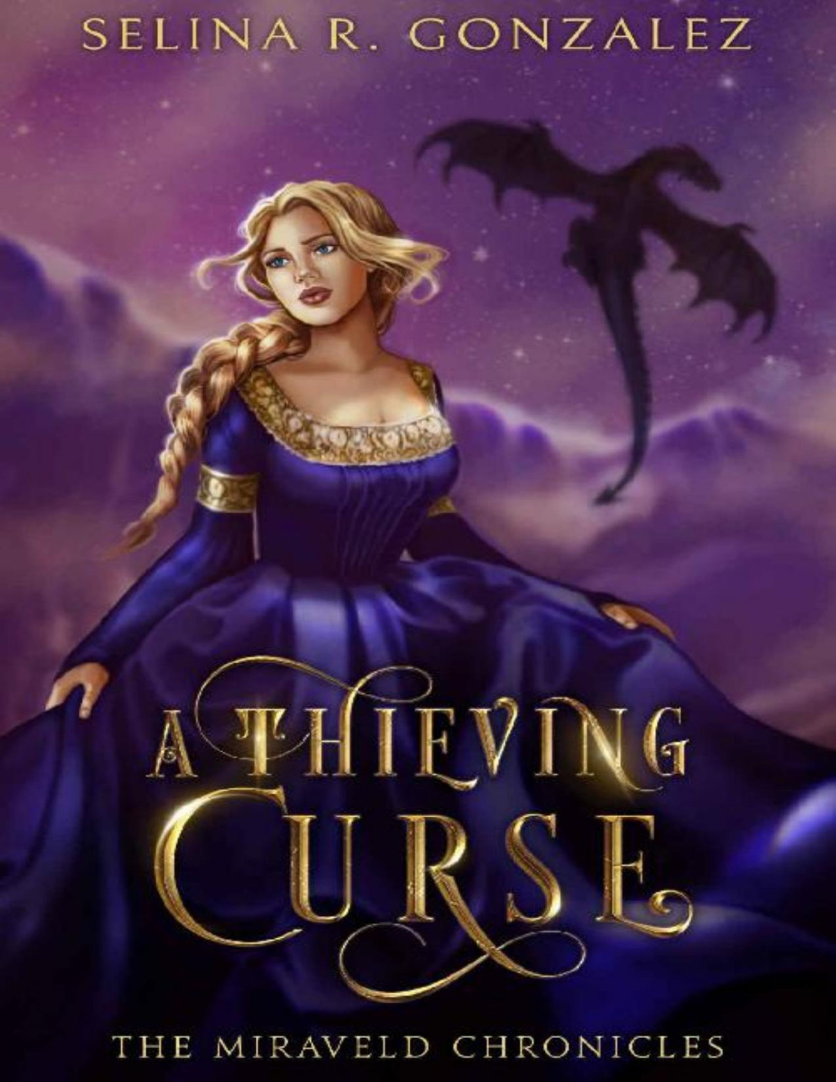 A Thieving Curse The Miraveld Chronicles Book 1 Selina R Gonzalez