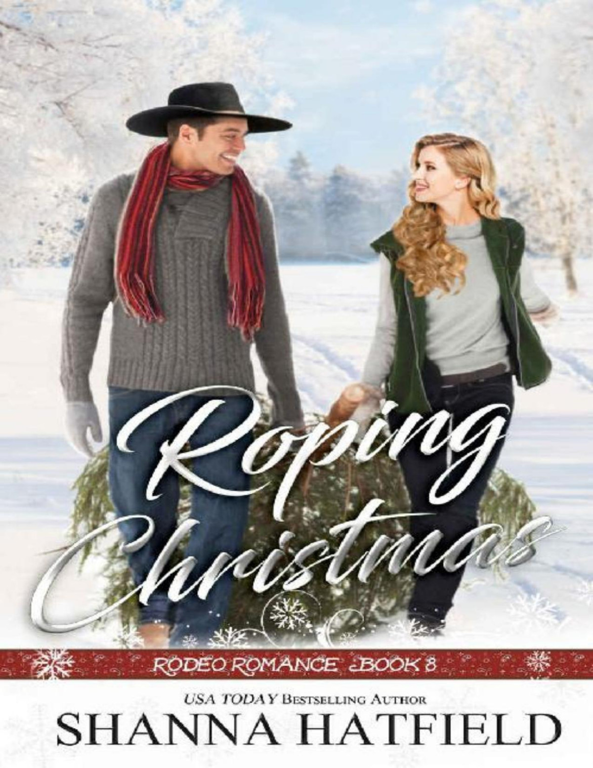 Roping Christmas Sweet Western Holiday Romance Rodeo Romance Book 8 Shanna Hatfield
