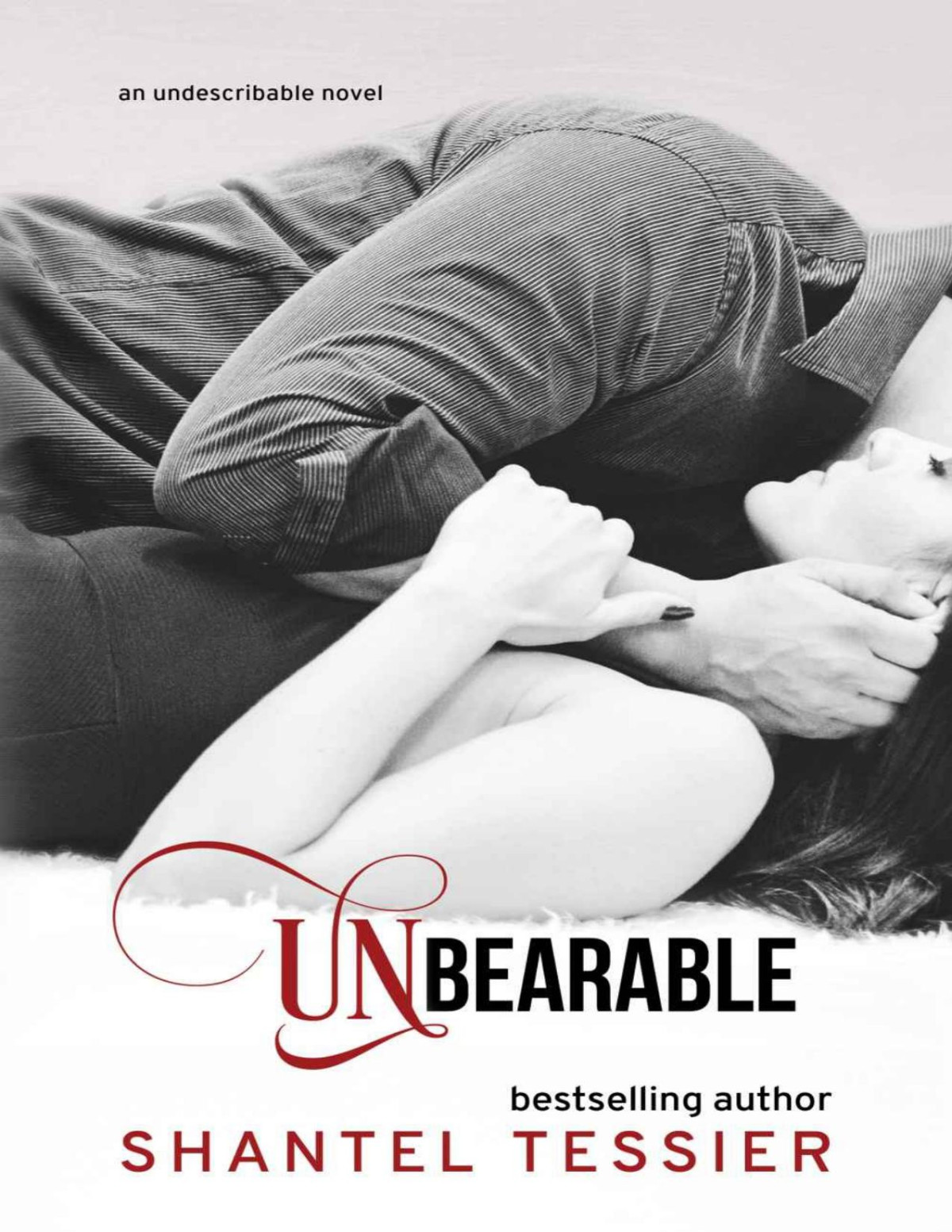 Unbearable Undescribable Book 2 Shantel Tessier