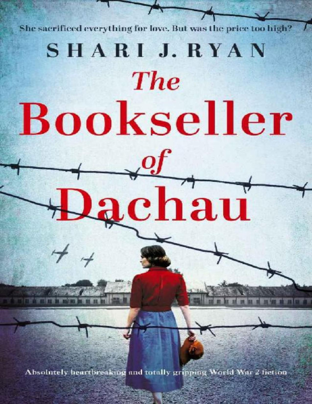 The Bookseller Of Dachau Absolutely Heartbreaking And Totally Gripping World War 2 Fiction Shari J Ryan