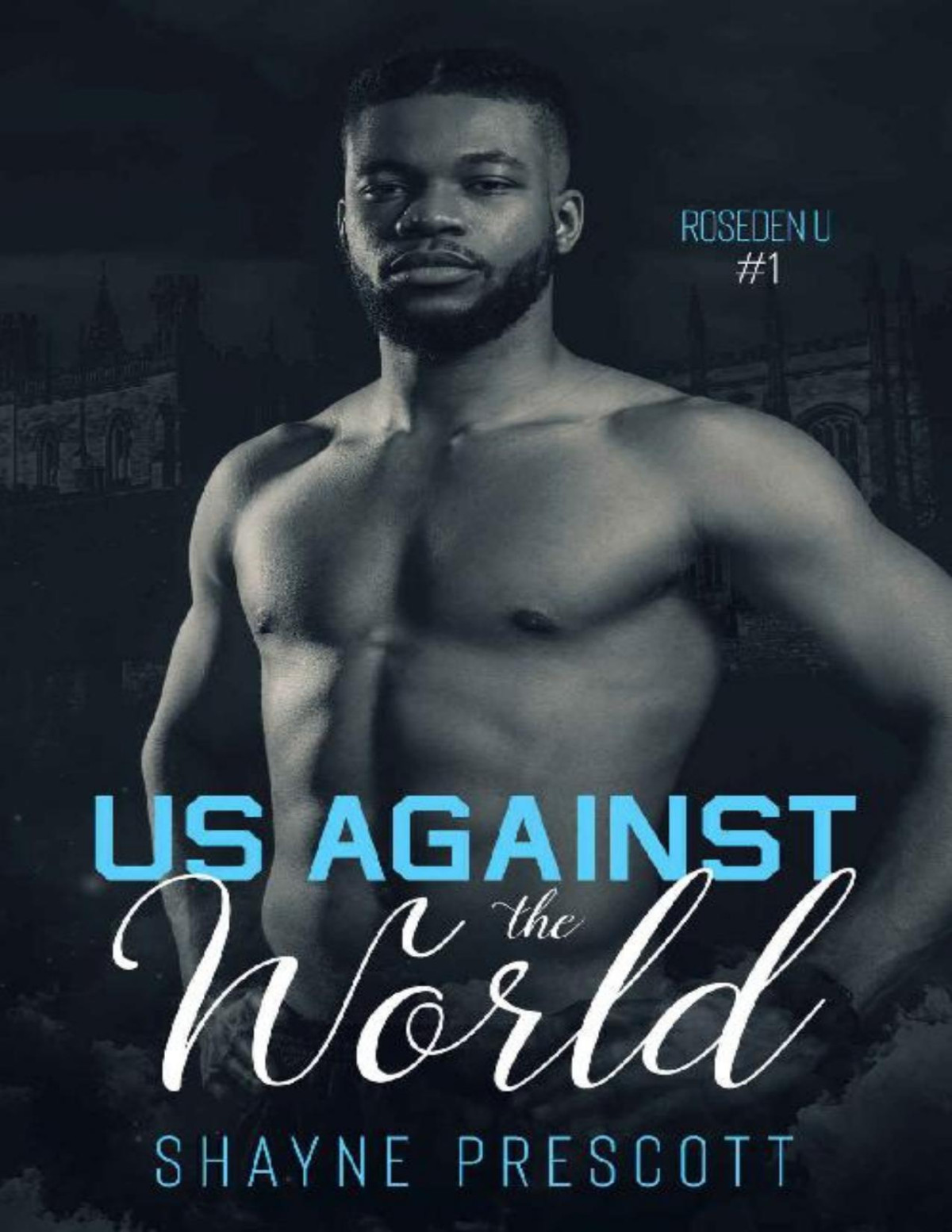 Us Against The World A Friends To Lovers Mm Romance Roseden U Book 1 Shayne Prescott