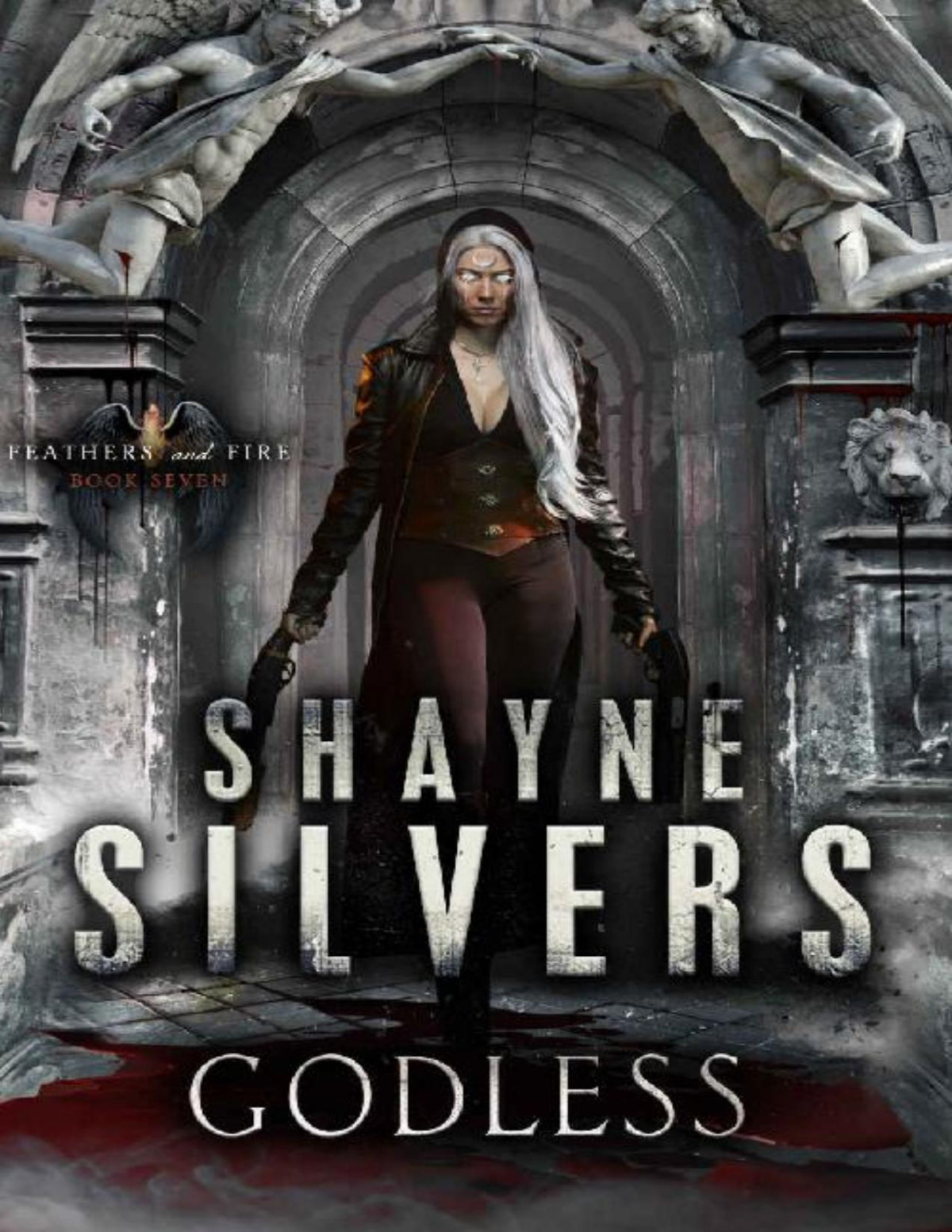 Godless Feathers And Fire Book 7 Shayne Silvers