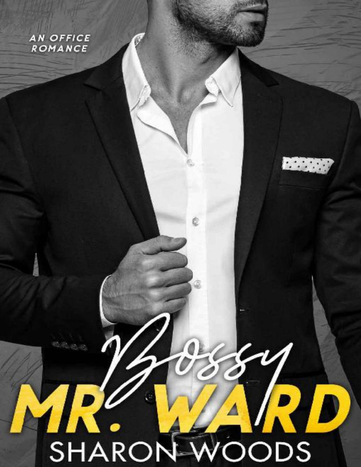 Bossy Mr Ward An Enemies To Lovers Office Romance Sharon Woods