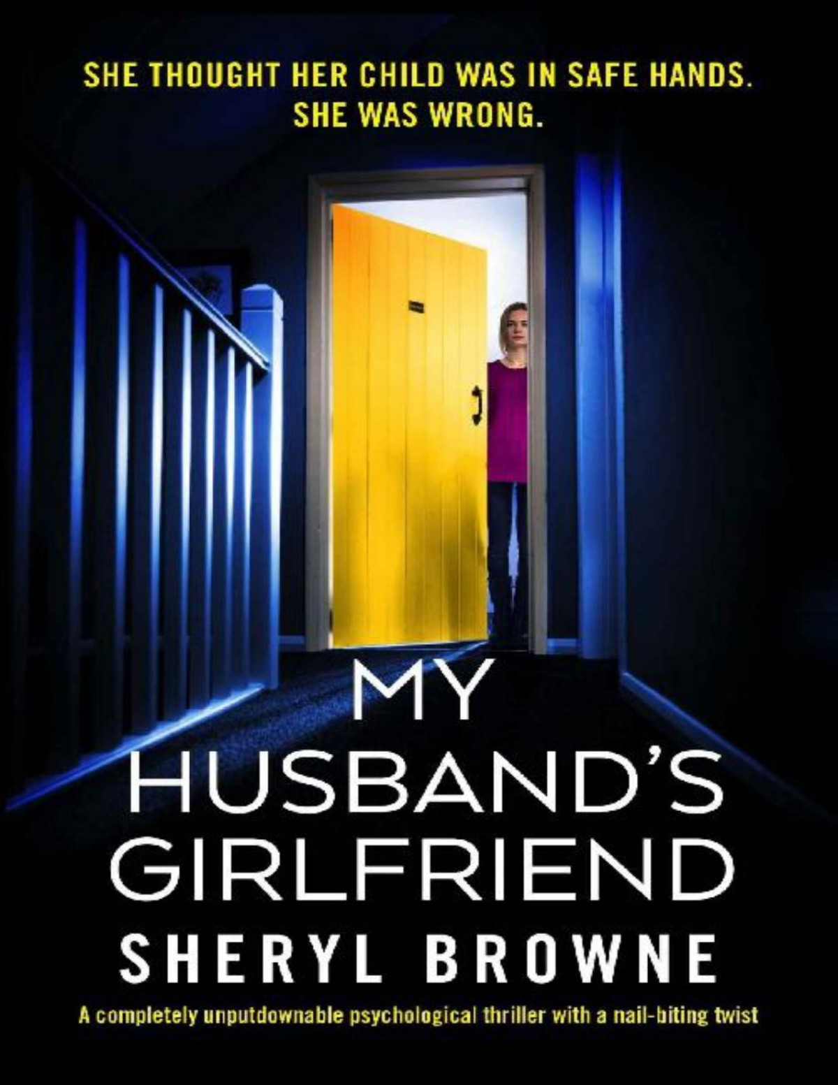 My Husbands Girlfriend A Completely Unputdownable Psychological Thriller With A Nailbiting Twist Sheryl Browne