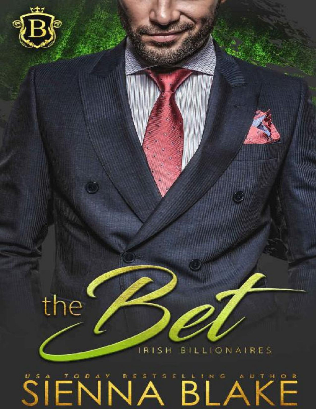 The Bet An Enemiestolovers Billionaire Romance Irish Billionaires Sienna Blake