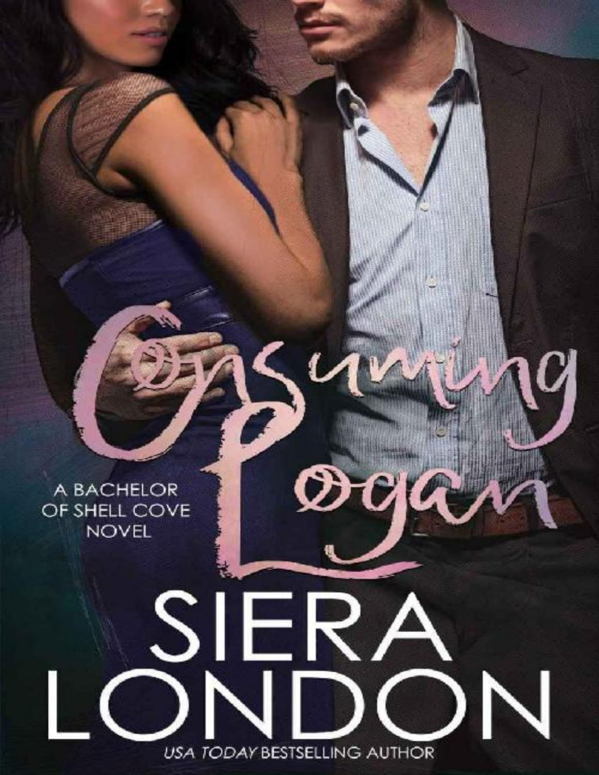 Consuming Logan A Bachelor Of Shell Cove Novel The Bachelors Of Shell Cove Book 5 Siera London