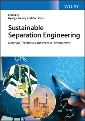 Sustainable Separation Engineering Materials Techniques And Process Development Gyorgy Szekely