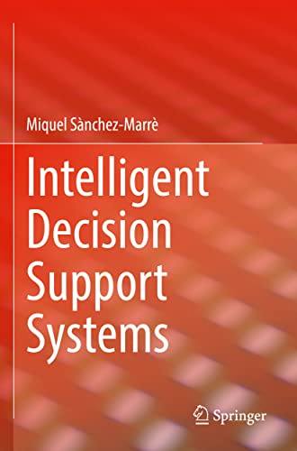 Intelligent Decision Support Systems Miquel Snchezmarr