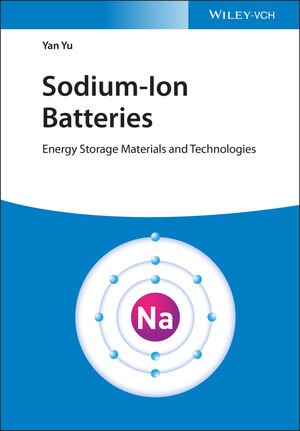 Sodiumion Batteries Energy Storage Materials And Technologies Yan Yu
