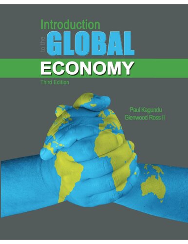 Introduction To The Global Economy 3rd Edition Paul Kagundu Glenwood Ross