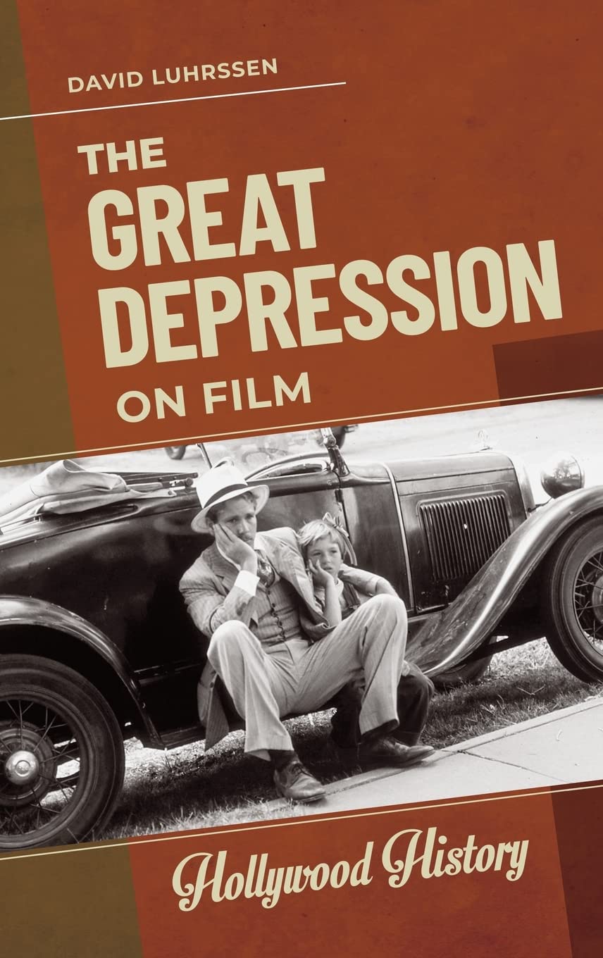 The Great Depression On Film David Luhrssen
