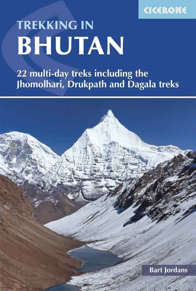 Trekking In Bhutan 22 Multiday Treks Including The Lunana Snowman Trek Jhomolhari Druk Path And Dagala Treks Bart Jordans
