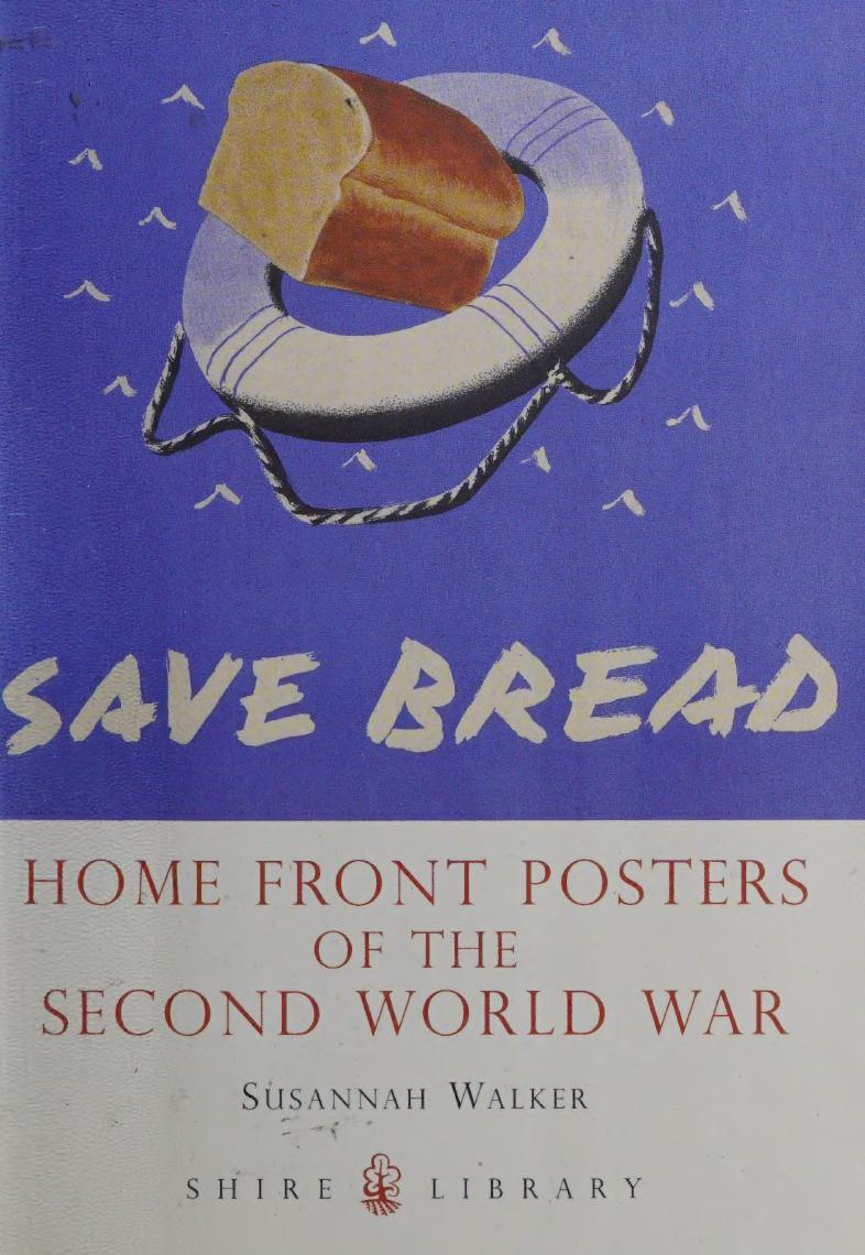 Home Front Posters Of The Second World War 1st Edition Susannah Walker