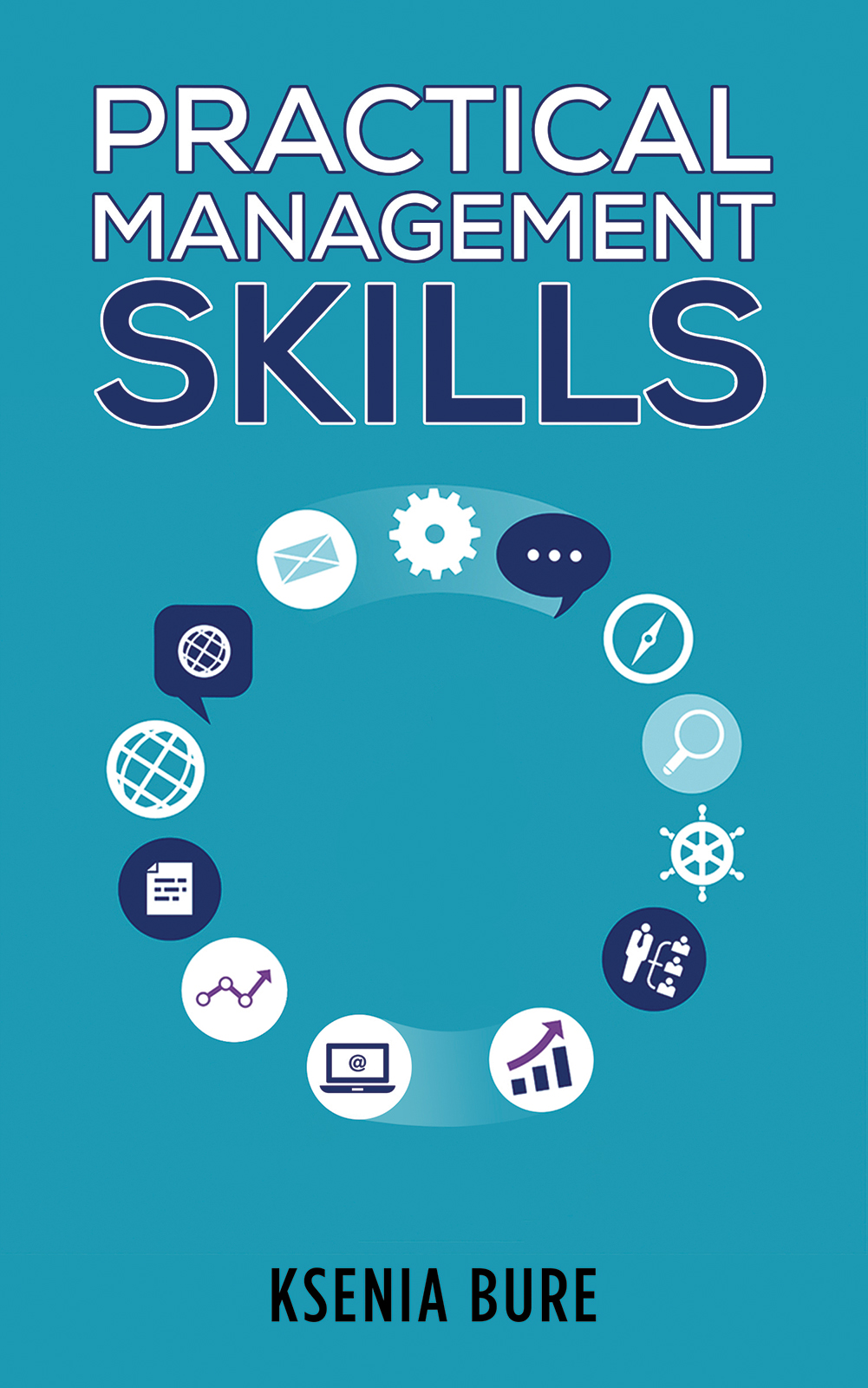 Practical Management Skills Ksenia Bure