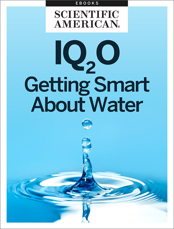 Iq2o Getting Smart About Water Scientific American Editors