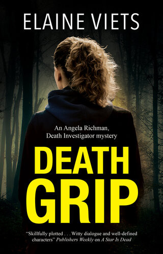 Death Grip An Angela Richman Death Investigator Mystery 4 Of 6 Elaine Viets
