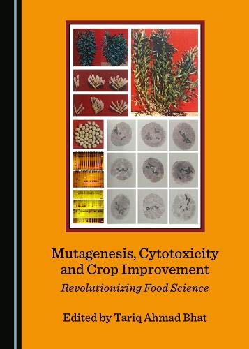 Mutagenesis Cytotoxicity And Crop Improvement Revolutionizing Food Science Tariq Ahmad Bhat
