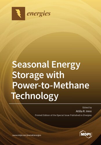 Seasonal Energy Storage With Powertomethane Technology Attila R Imre Ed