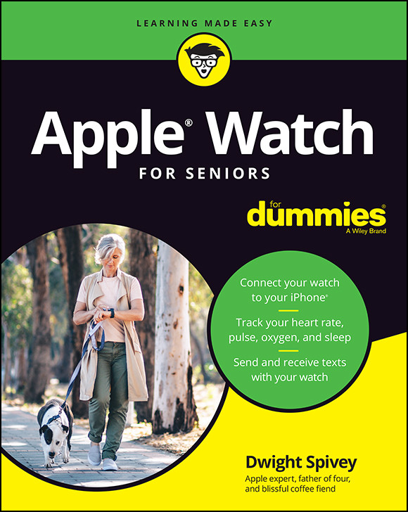 Apple Watch For Seniors For Dummies First Dwight Spivey