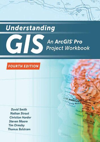 Understanding Gis An Arcgisr Pro Project Workbook Fourth Edition 4th Edition David Smith