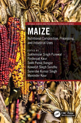 Maize Nutritional Composition Processing And Industrial Uses Edited By Sukhvinder Singh Purewal