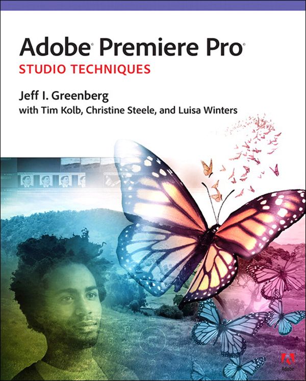 Adobe Premiere Pro Studio Techniques Greenberg Jeff I Kolb