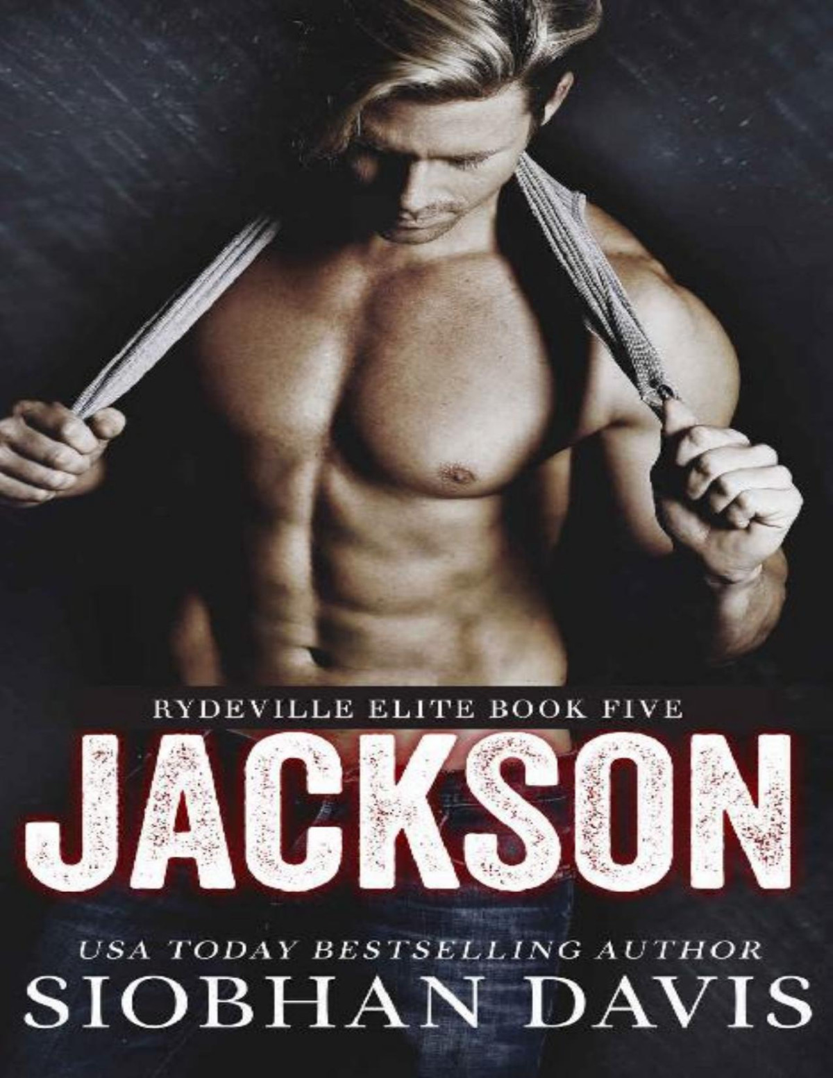 Jackson A Standalone Dark Romance Rydeville Elite Book 5 Siobhan Davis