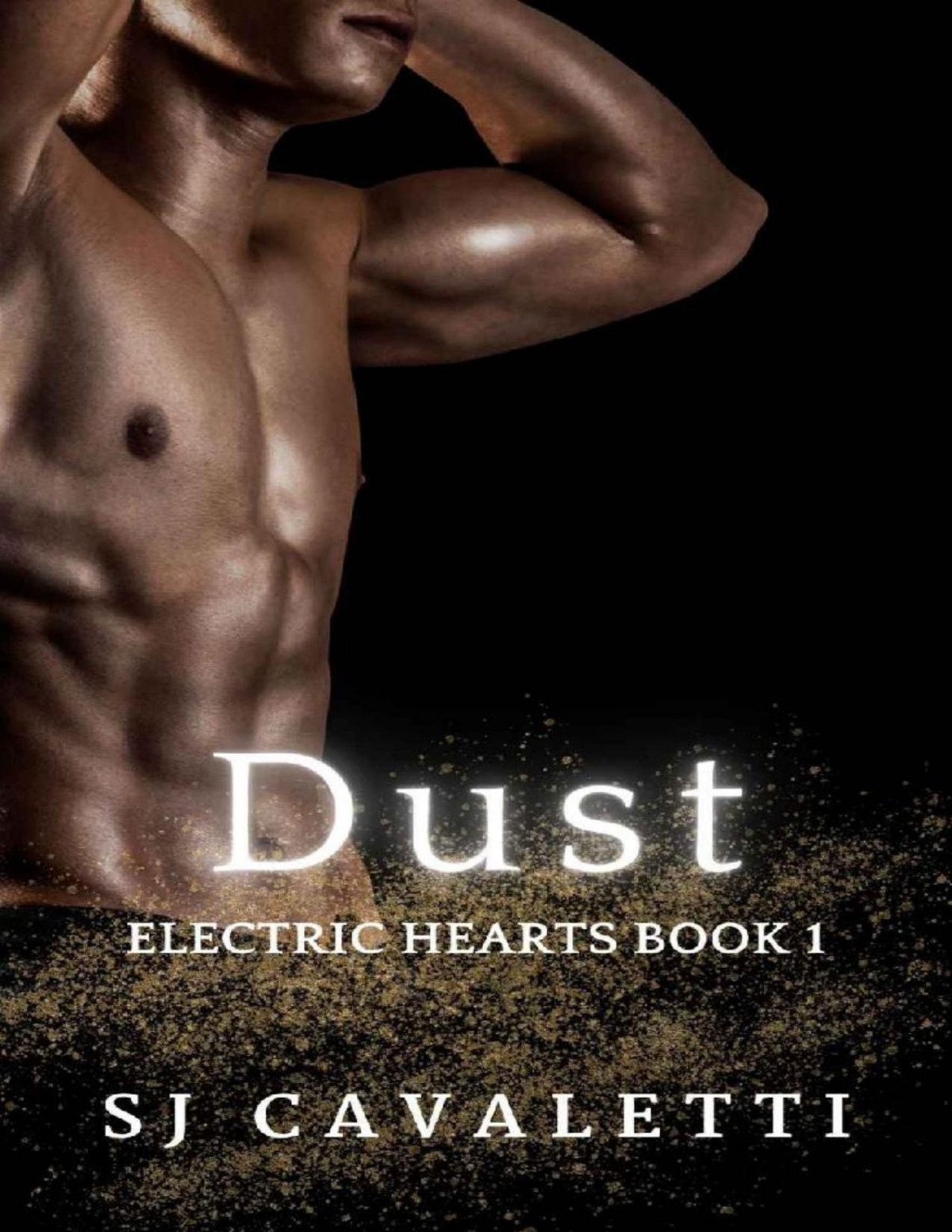 Dust Electric Hearts Series Book 1 Sj Cavaletti